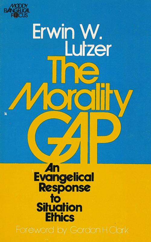 Cover of the book The Morality Gap by Erwin W. Lutzer, Moody Publishers