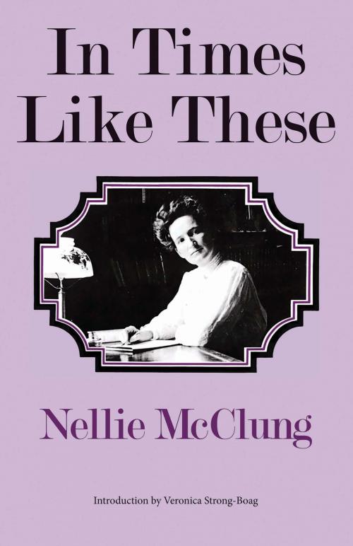 Cover of the book In Times Like These by Nellie Lillian McClung, University of Toronto Press, Scholarly Publishing Division