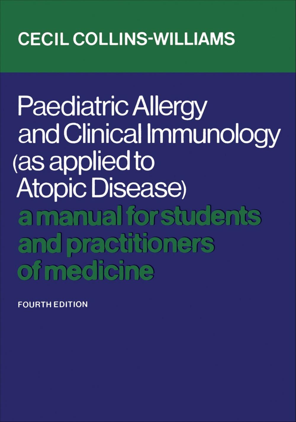 Big bigCover of Paediatric Allergy and Clinical Immunology (As Applied to Atopic Disease)