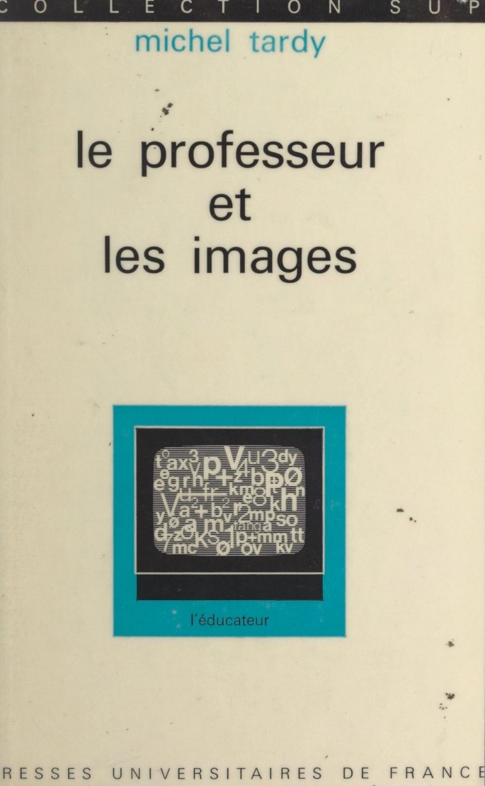 Big bigCover of Le professeur et les images