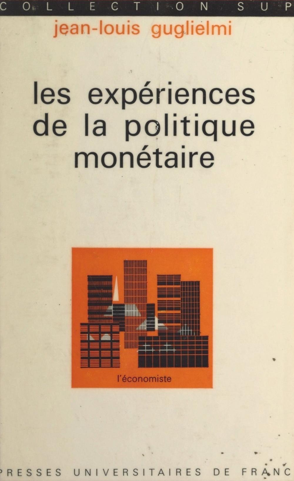 Big bigCover of Les expériences de la politique monétaire