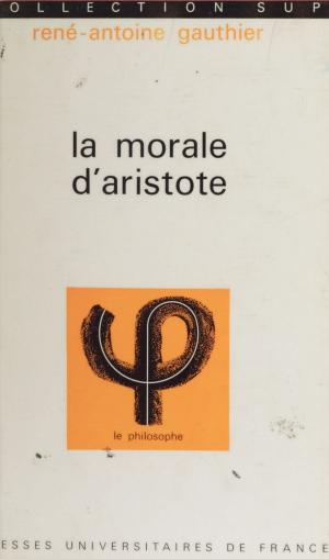 Cover of the book La morale d'Aristote by Charles Deulin
