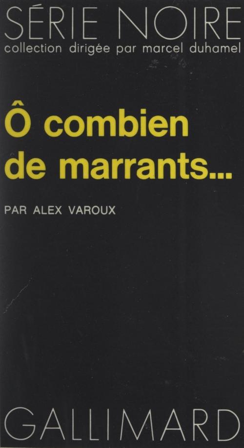Cover of the book Ô combien de marrants... by Alex Varoux, Marcel Duhamel, Gallimard (réédition numérique FeniXX)
