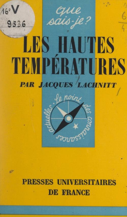 Cover of the book Les hautes températures by Jacques Lachnitt, Paul Angoulvent, (Presses universitaires de France) réédition numérique FeniXX