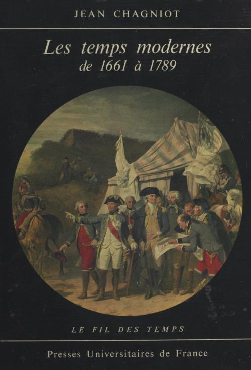 Cover of the book Les temps modernes, de 1661 à 1789 by Jean Chagniot, Roland Mousnier, Presses universitaires de France (réédition numérique FeniXX)