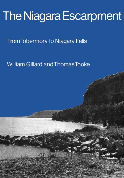 Cover of the book The Niagara Escarpment by William H. Gillard, Thomas R. Tooke, University of Toronto Press, Scholarly Publishing Division