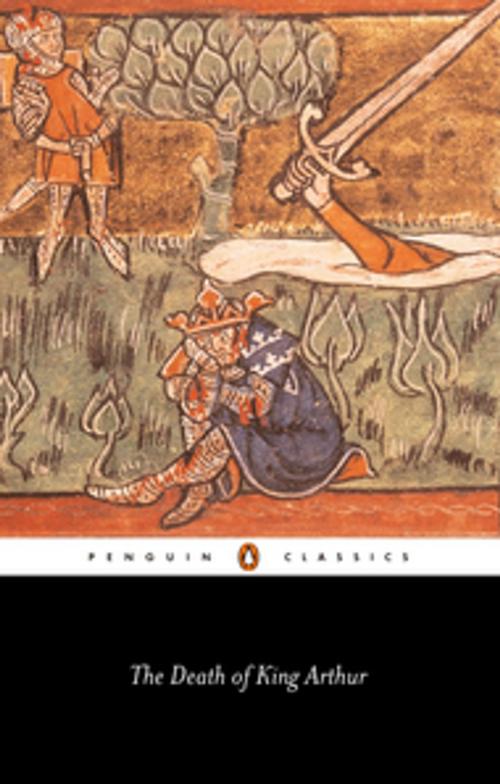 Cover of the book The Death of King Arthur by Penguin Books Ltd, Penguin Books Ltd