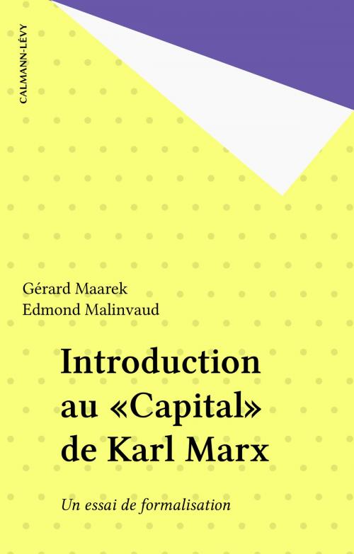 Cover of the book Introduction au «Capital» de Karl Marx by Gérard Maarek, Edmond Malinvaud, Calmann-Lévy (réédition numérique FeniXX)