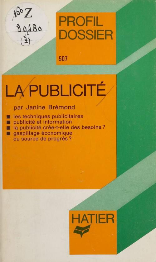 Cover of the book La Publicité by Janine Brémond, Hatier (réédition numérique FeniXX)