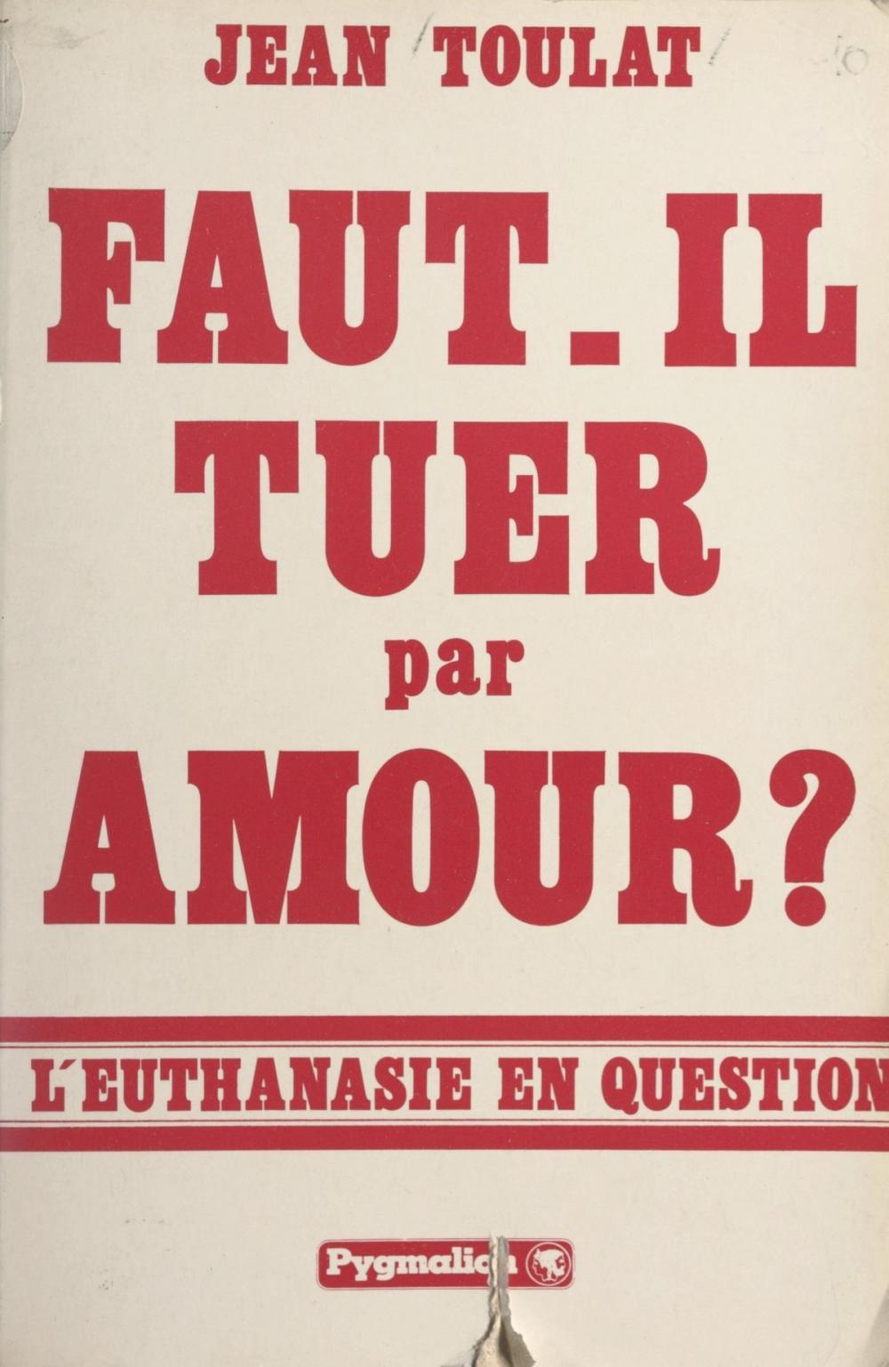 Big bigCover of Faut-il tuer par amour ?