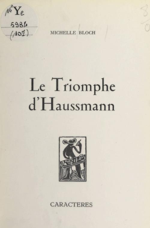 Cover of the book Le triomphe d'Haussmann by Michelle Bloch, Bruno Durocher, Caractères (réédition numérique FeniXX)