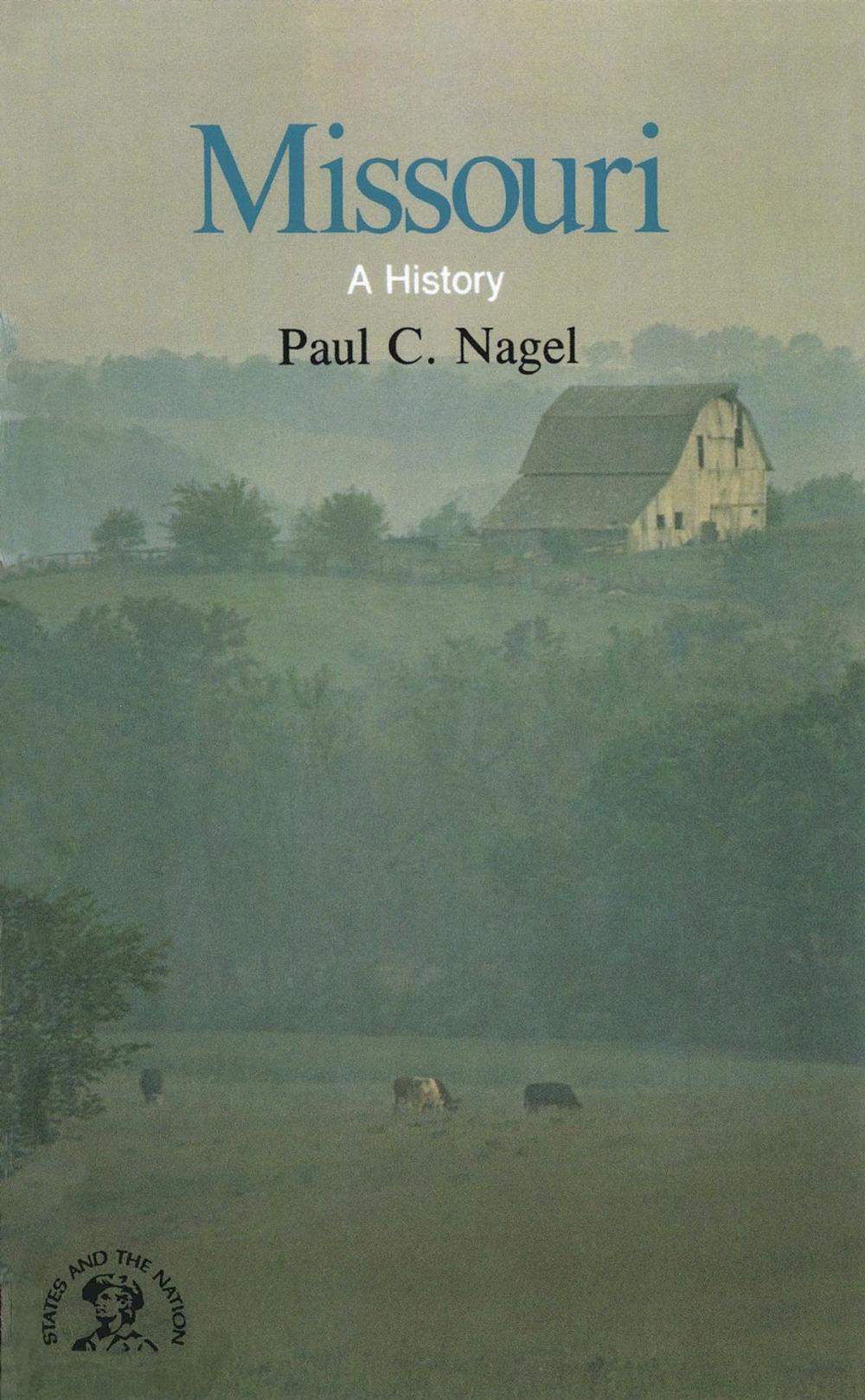 Big bigCover of Missouri: A Bicentennial History (States and the Nation)