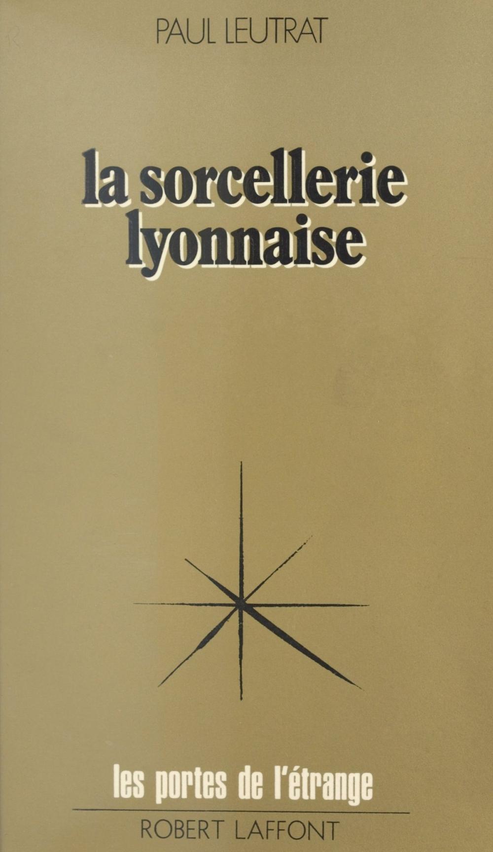 Big bigCover of La sorcellerie lyonnaise