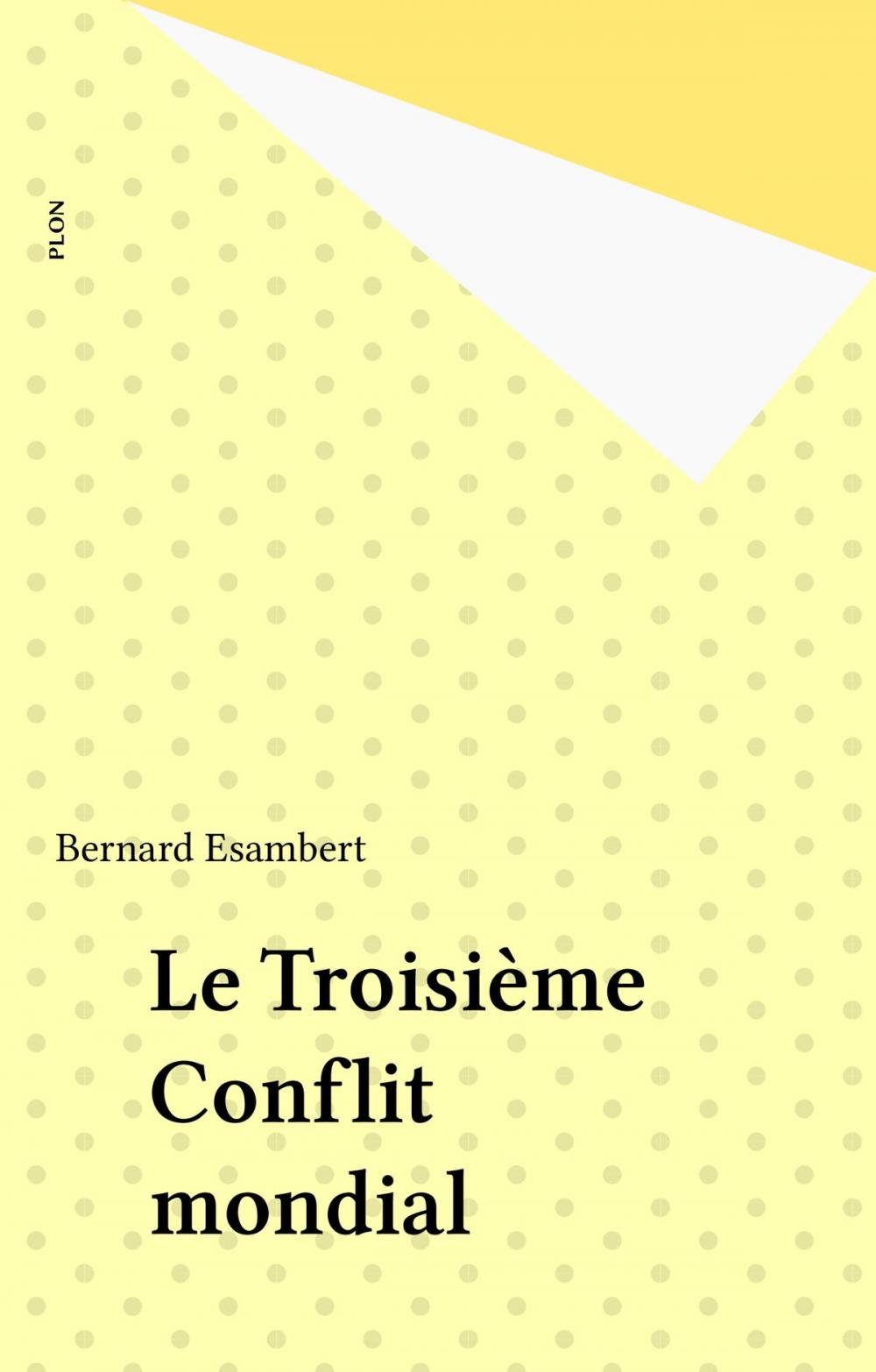 Big bigCover of Le Troisième Conflit mondial