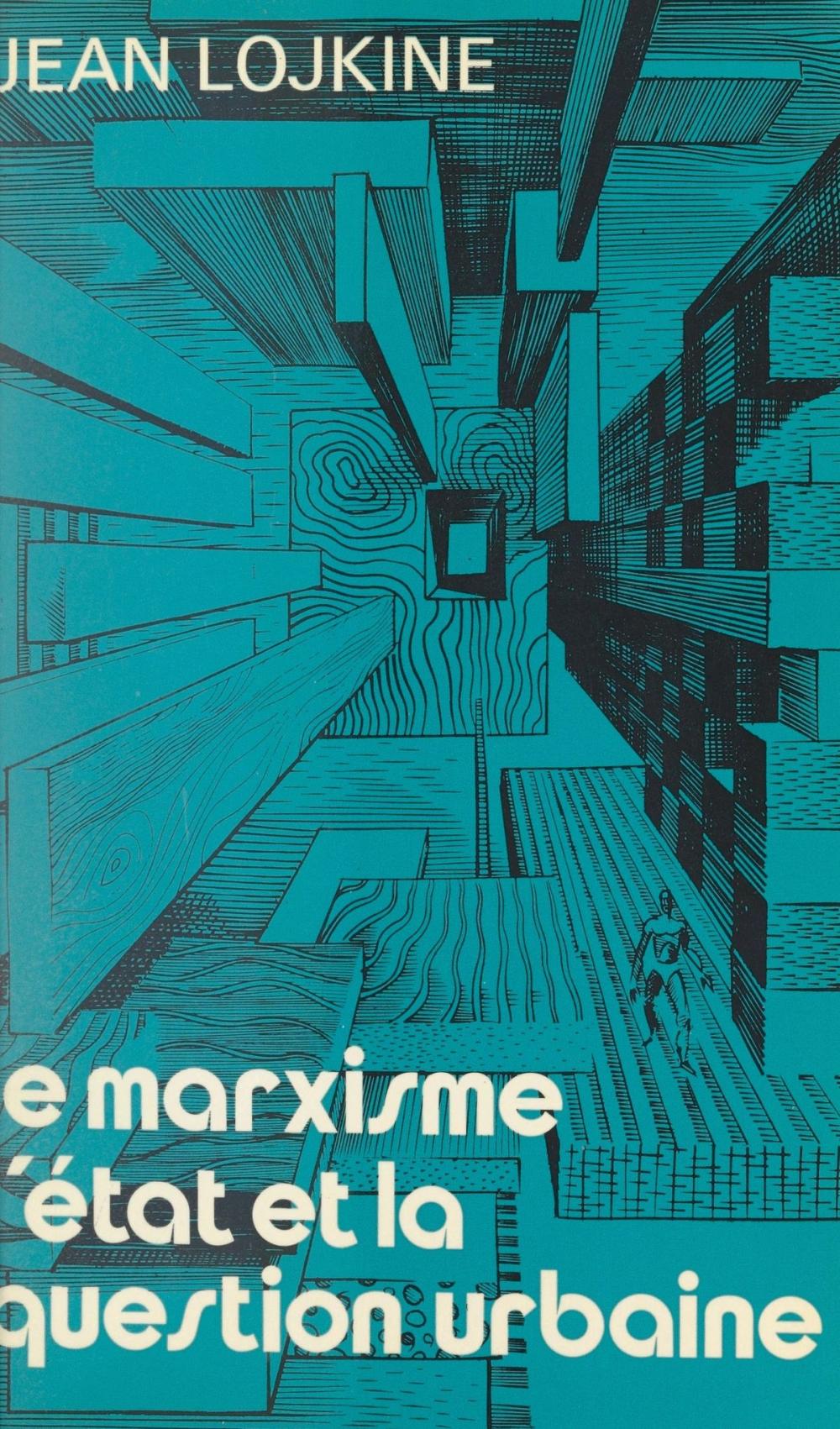 Big bigCover of Le marxisme, l'État et la question urbaine