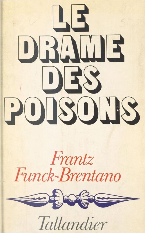 Cover of the book Le drame des poisons by Frantz Funck-Brentano, FeniXX réédition numérique