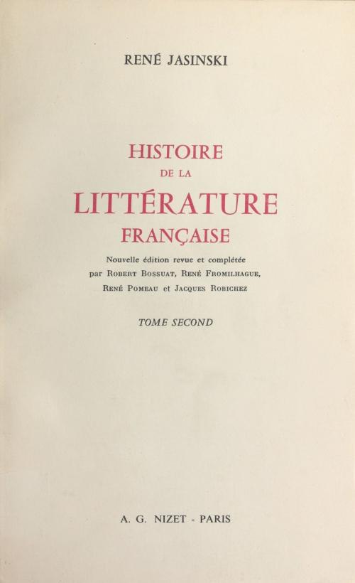 Cover of the book Histoire de la littérature française (2) by Robert Bossuat, René Fromilhague, René Jasinski, FeniXX réédition numérique