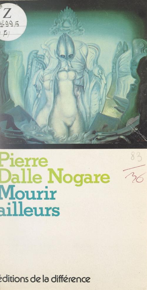 Cover of the book Mourir ailleurs by Pierre Dalle Nogare, FeniXX réédition numérique
