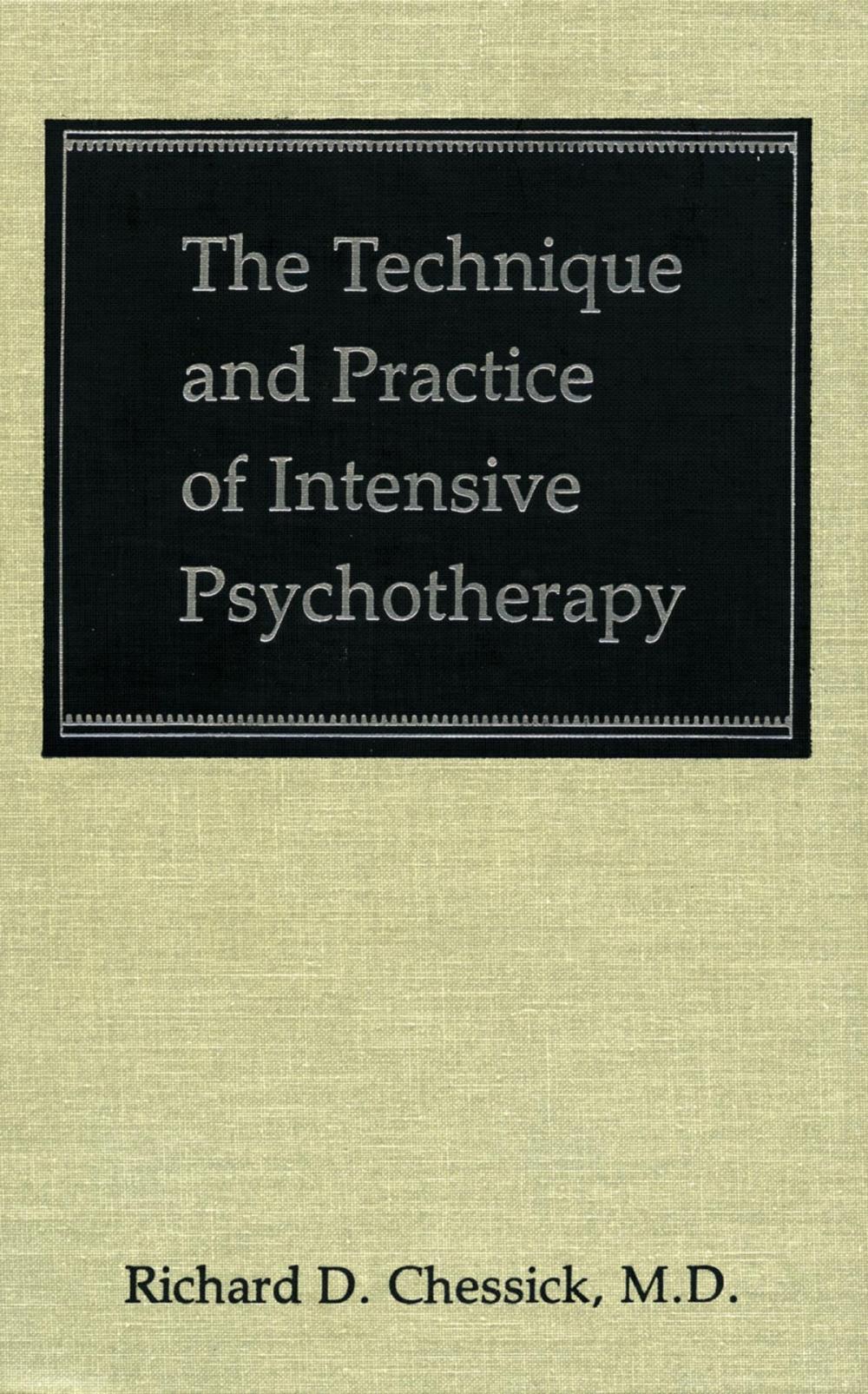 Big bigCover of The Technique and Practice of Intensive Psychotherapy (Technique Practice Intensive Psyc C)