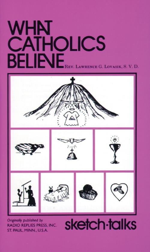 Cover of the book What Catholics Believe by Rev. Fr. Lawrence Lovasik S.V.D., TAN Books