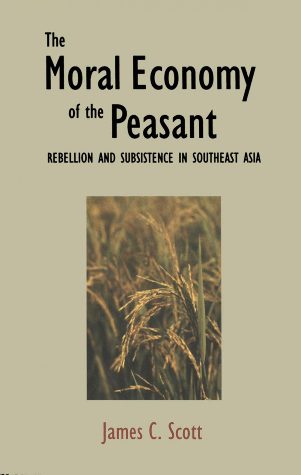 Big bigCover of The Moral Economy of the Peasant