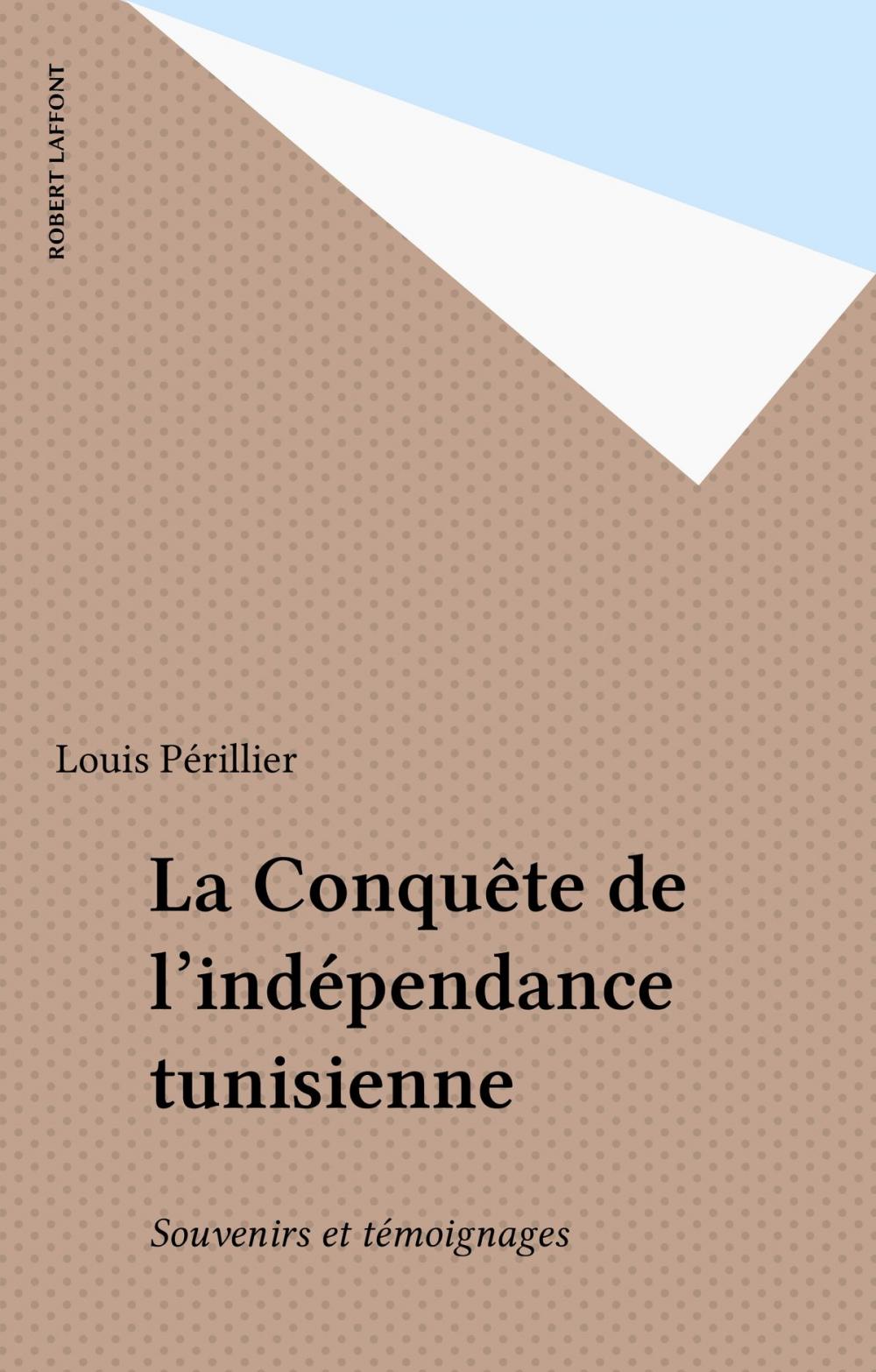 Big bigCover of La Conquête de l'indépendance tunisienne