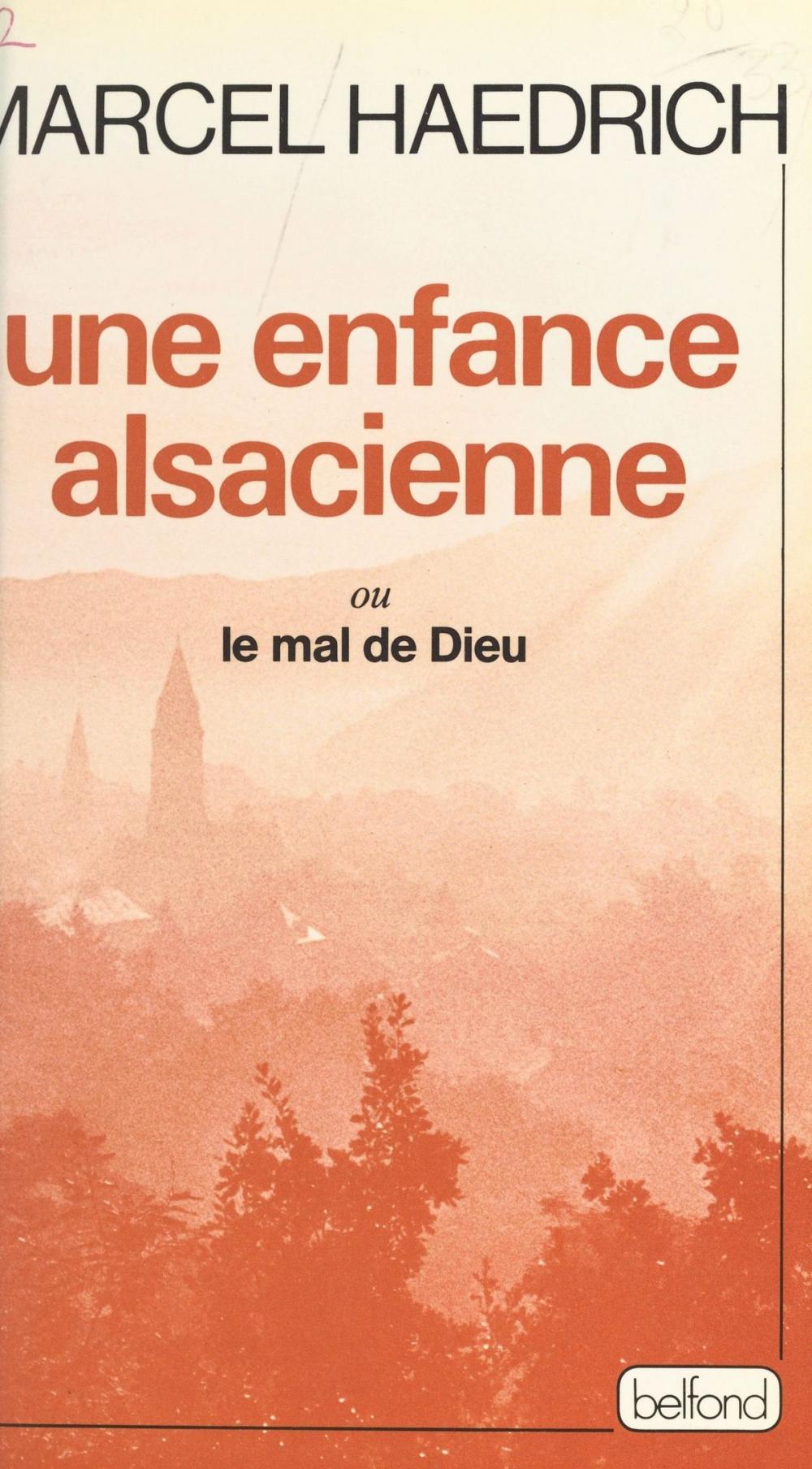 Big bigCover of Une enfance alsacienne ou Le mal de Dieu