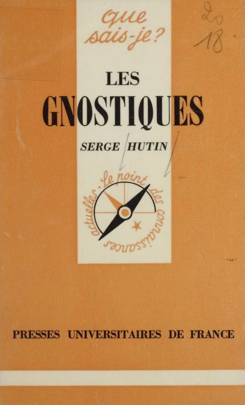 Cover of the book Les Gnostiques by Serge Hutin, Presses universitaires de France (réédition numérique FeniXX)