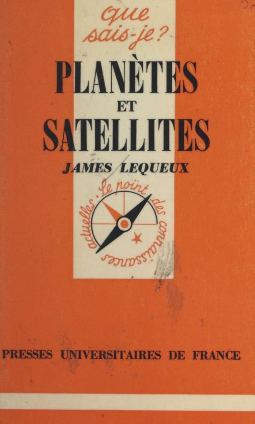 Cover of the book Planètes et satellites by James Lequeux, Paul Angoulvent, (Presses universitaires de France) réédition numérique FeniXX