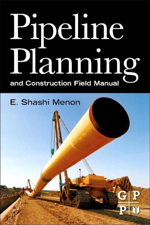 Cover of the book Pipeline Planning and Construction Field Manual by E. Shashi Menon, Elsevier Science