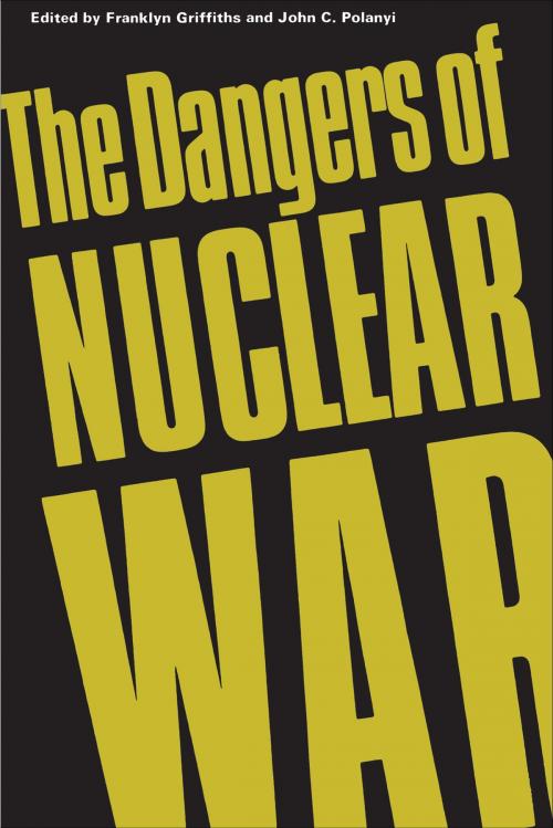 Cover of the book The Dangers of Nuclear War by , University of Toronto Press, Scholarly Publishing Division