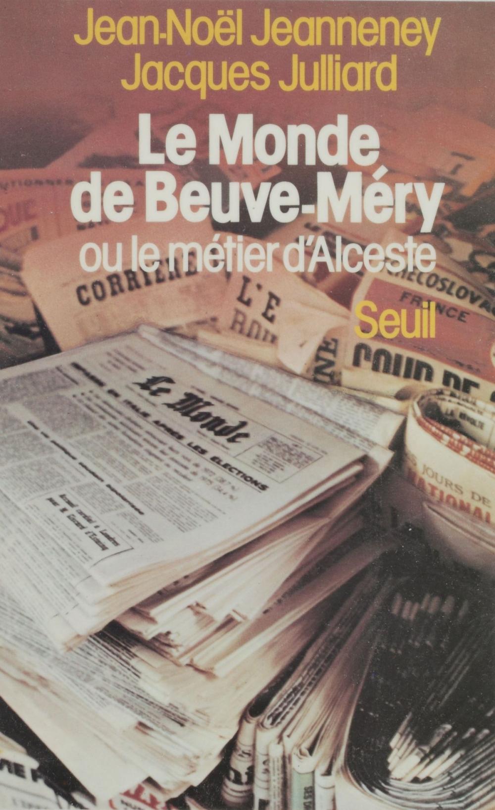 Big bigCover of «Le Monde» de Beuve-Méry ou le Métier d'Alceste