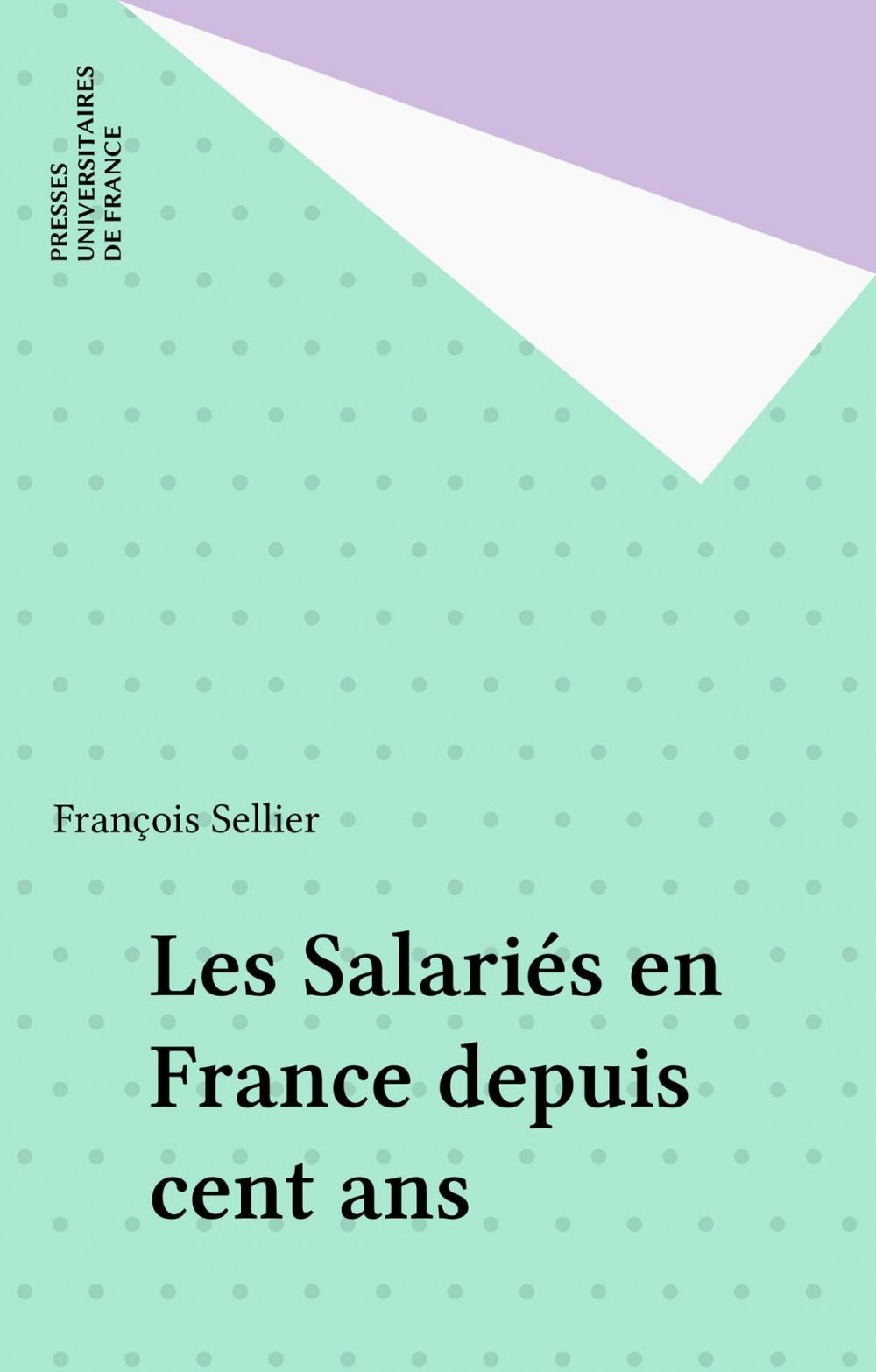 Big bigCover of Les Salariés en France depuis cent ans