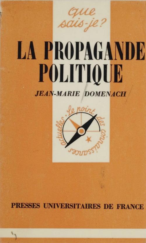 Cover of the book La Propagande politique by Jean-Marie Domenach, Presses universitaires de France (réédition numérique FeniXX)