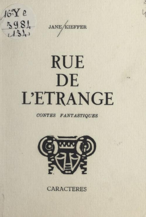 Cover of the book Rue de l'étrange by Jane Kieffer, Bruno Durocher, Caractères (réédition numérique FeniXX)