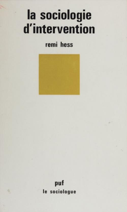 Cover of the book La Sociologie d'intervention by Remi Hess, Presses universitaires de France (réédition numérique FeniXX)