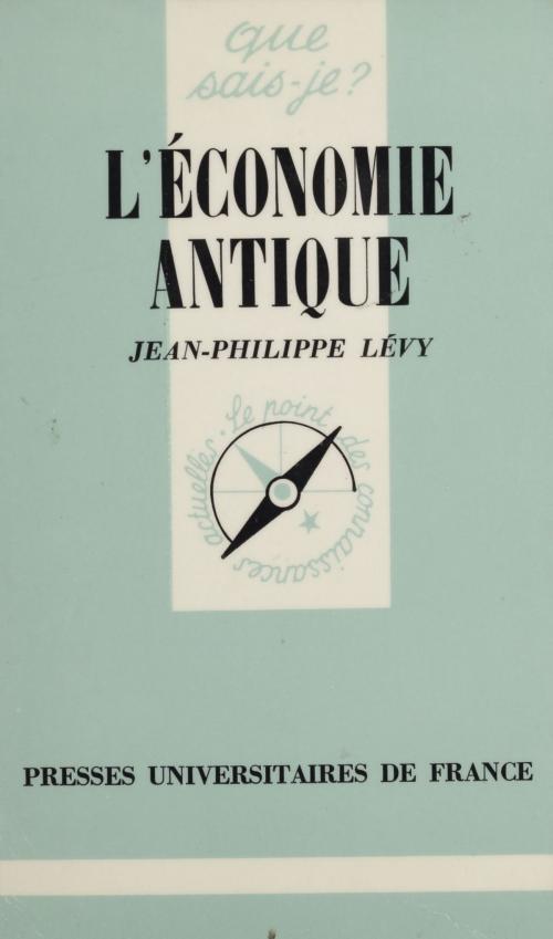 Cover of the book L'Économie antique by Jean-Philippe Lévy, Presses universitaires de France (réédition numérique FeniXX)