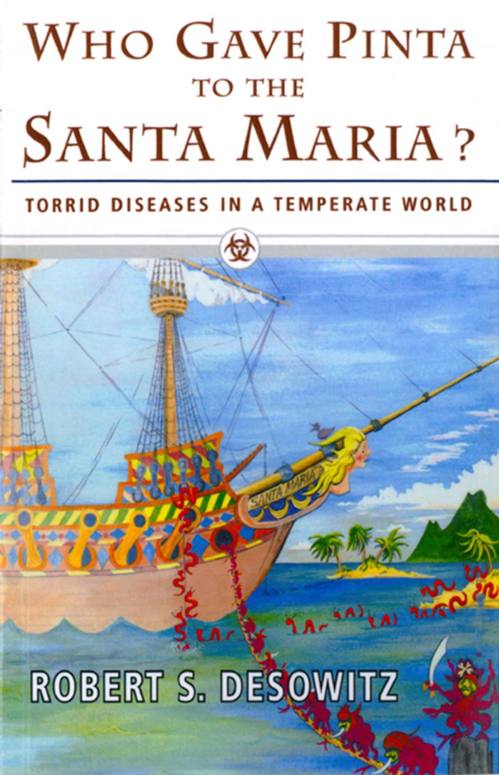 Big bigCover of Who Gave Pinta to the Santa Maria?: Torrid Diseases in a Temperate World