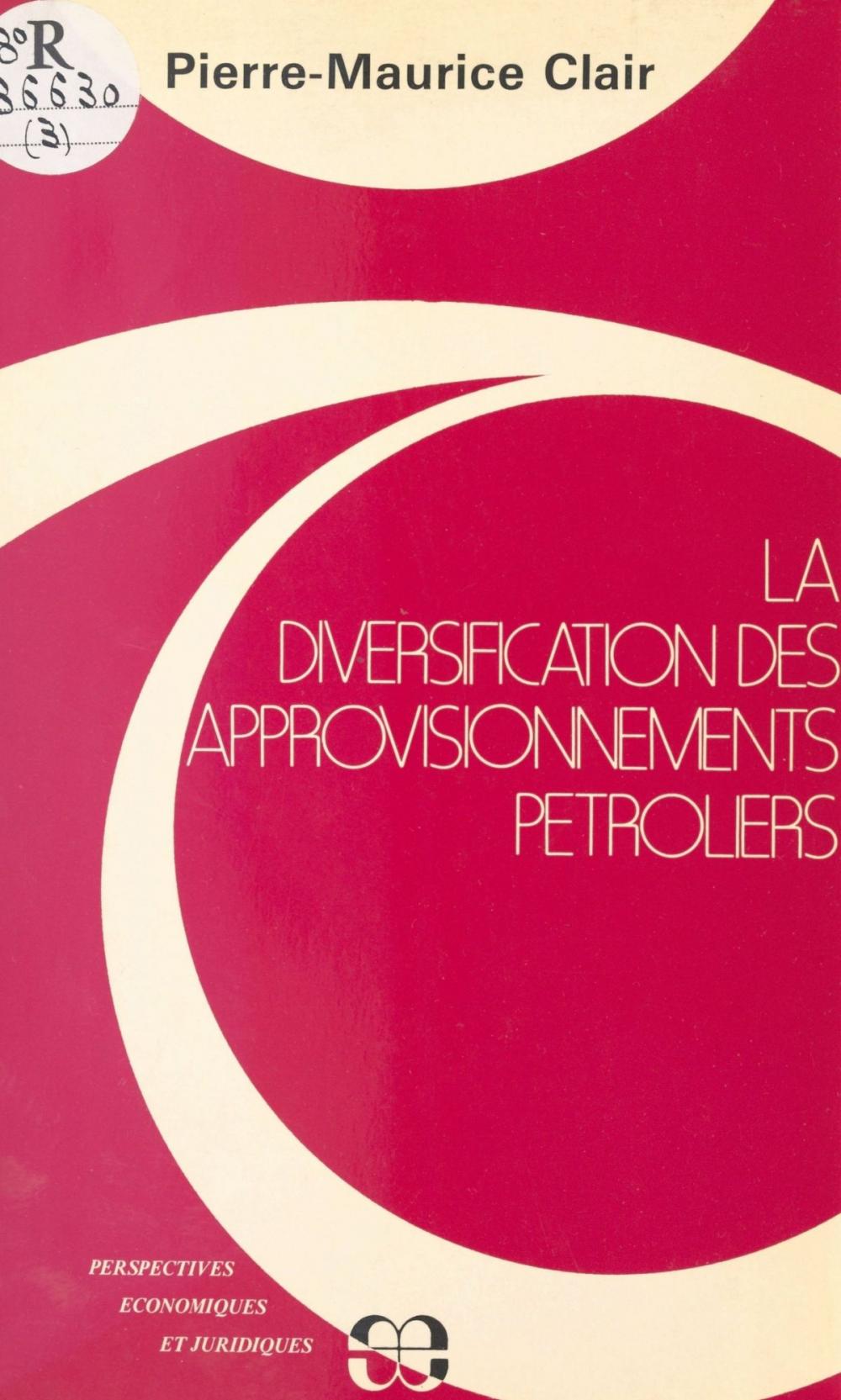 Big bigCover of La Diversification des approvisionnements pétroliers