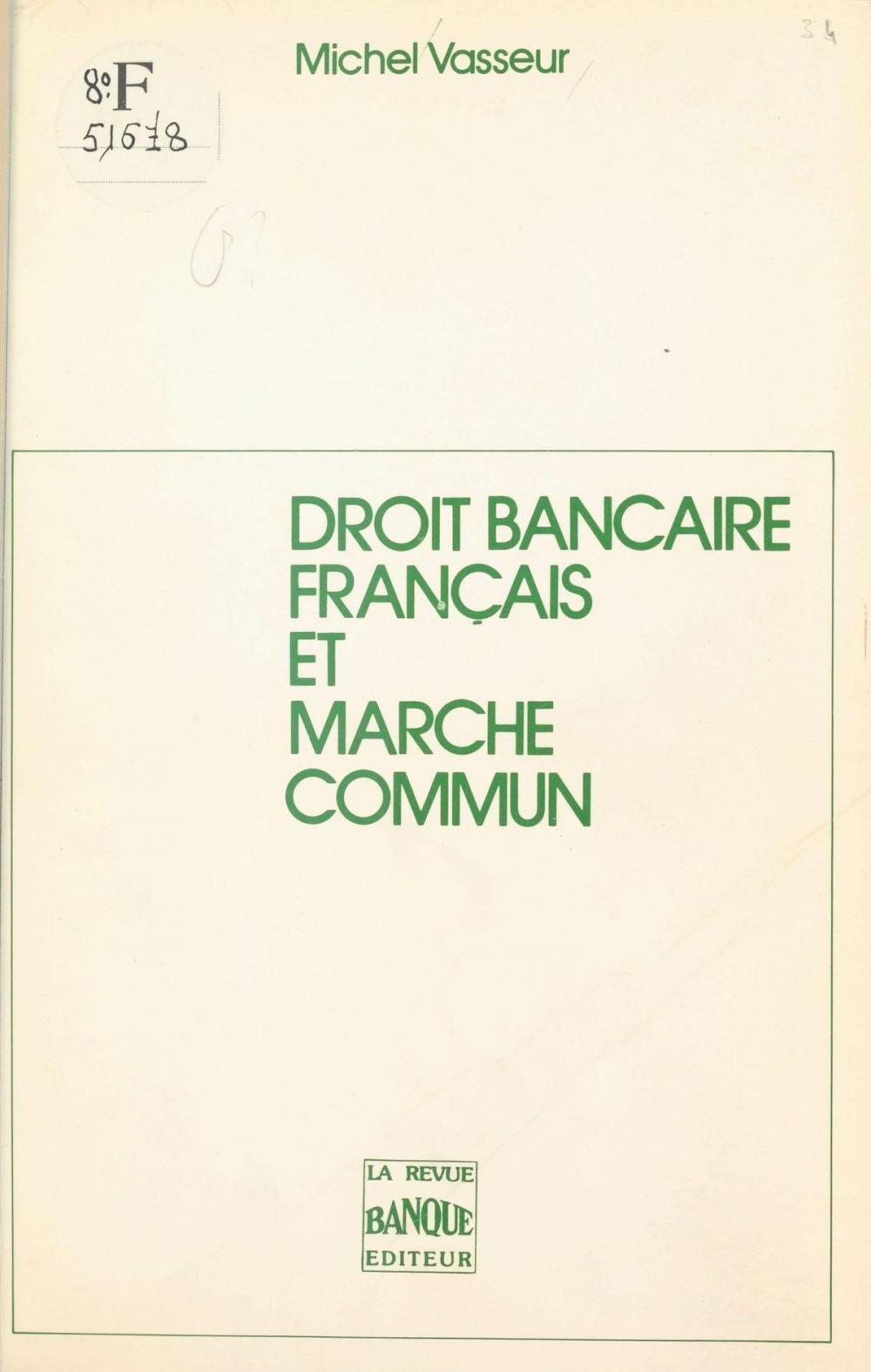 Big bigCover of Droit bancaire français et marché commun