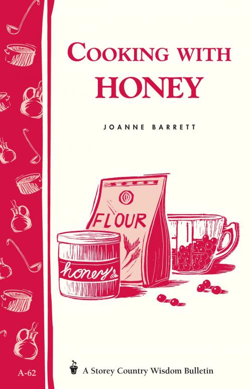 Cover of the book Cooking with Honey by Joanne Barrett, Storey Publishing, LLC