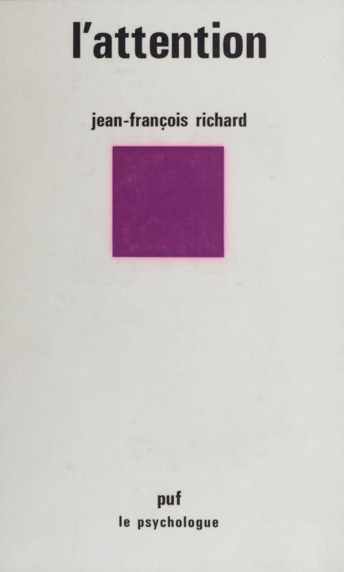 Cover of the book L'Attention by Jean-François Richard, Presses universitaires de France (réédition numérique FeniXX)