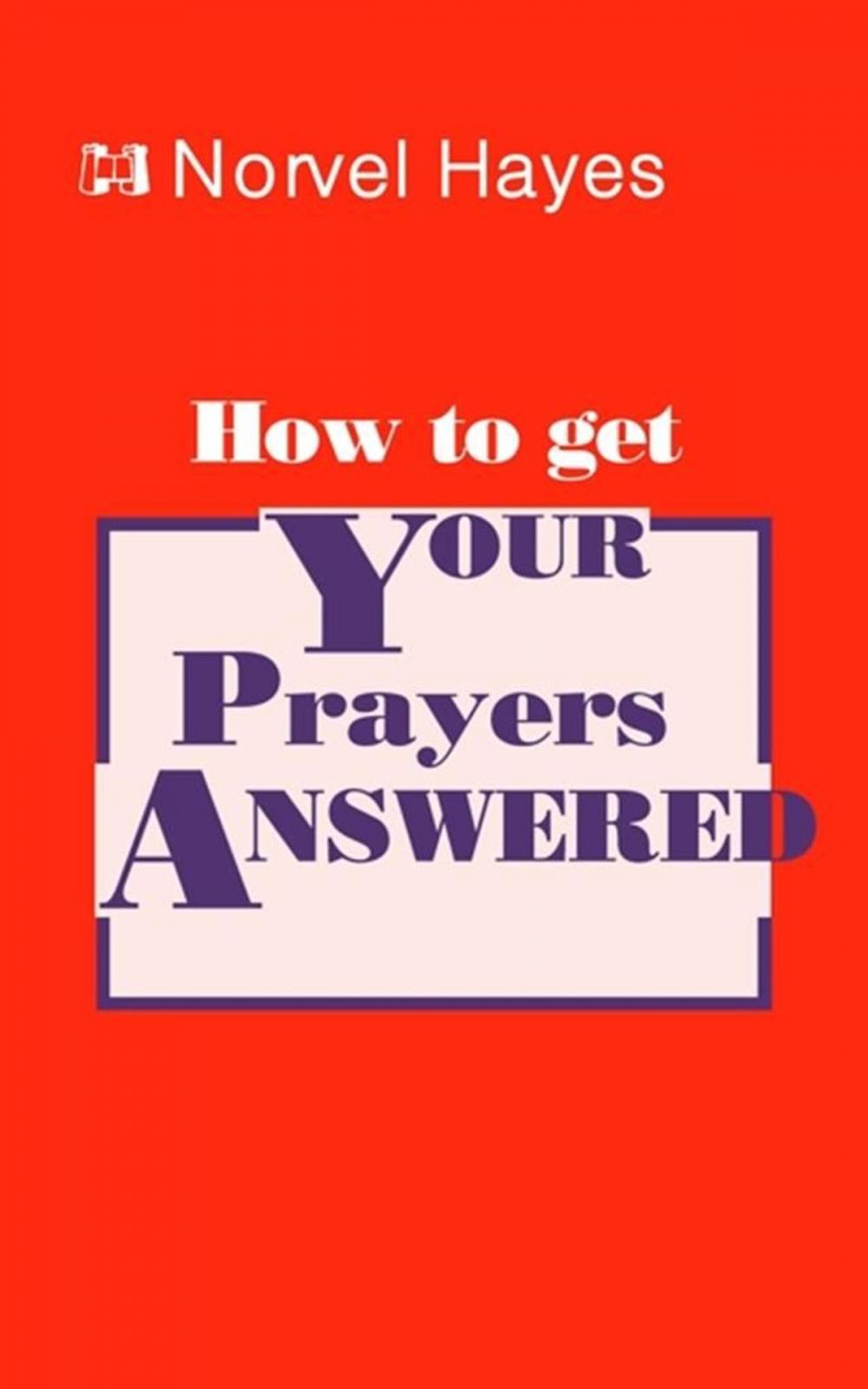 Big bigCover of How to Get Your Prayers Answered