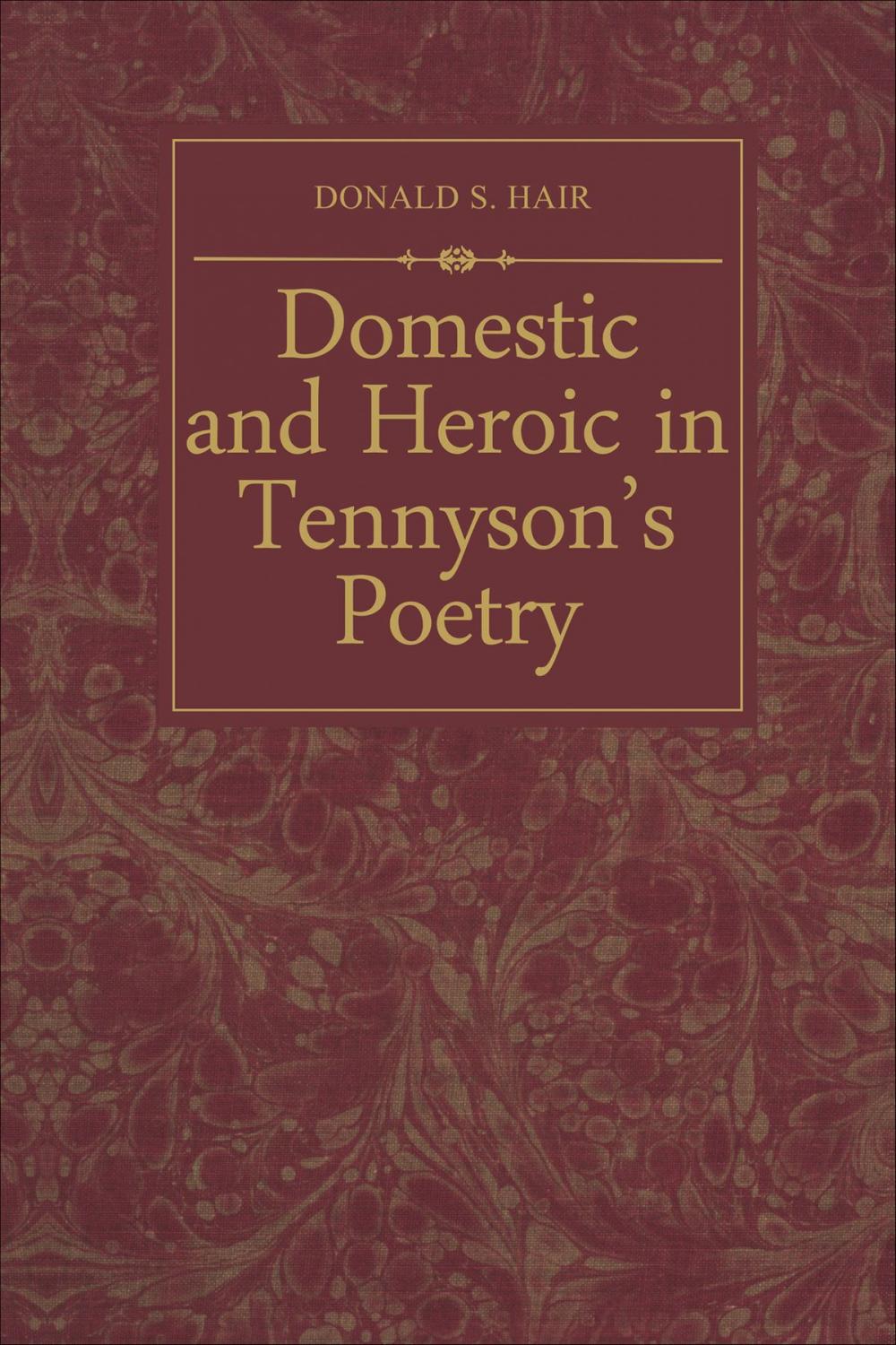 Big bigCover of Domestic and Heroic in Tennyson's Poetry