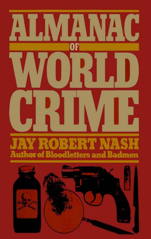 Cover of the book Almanac of World Crime by Jay Robert Nash, M. Evans & Company