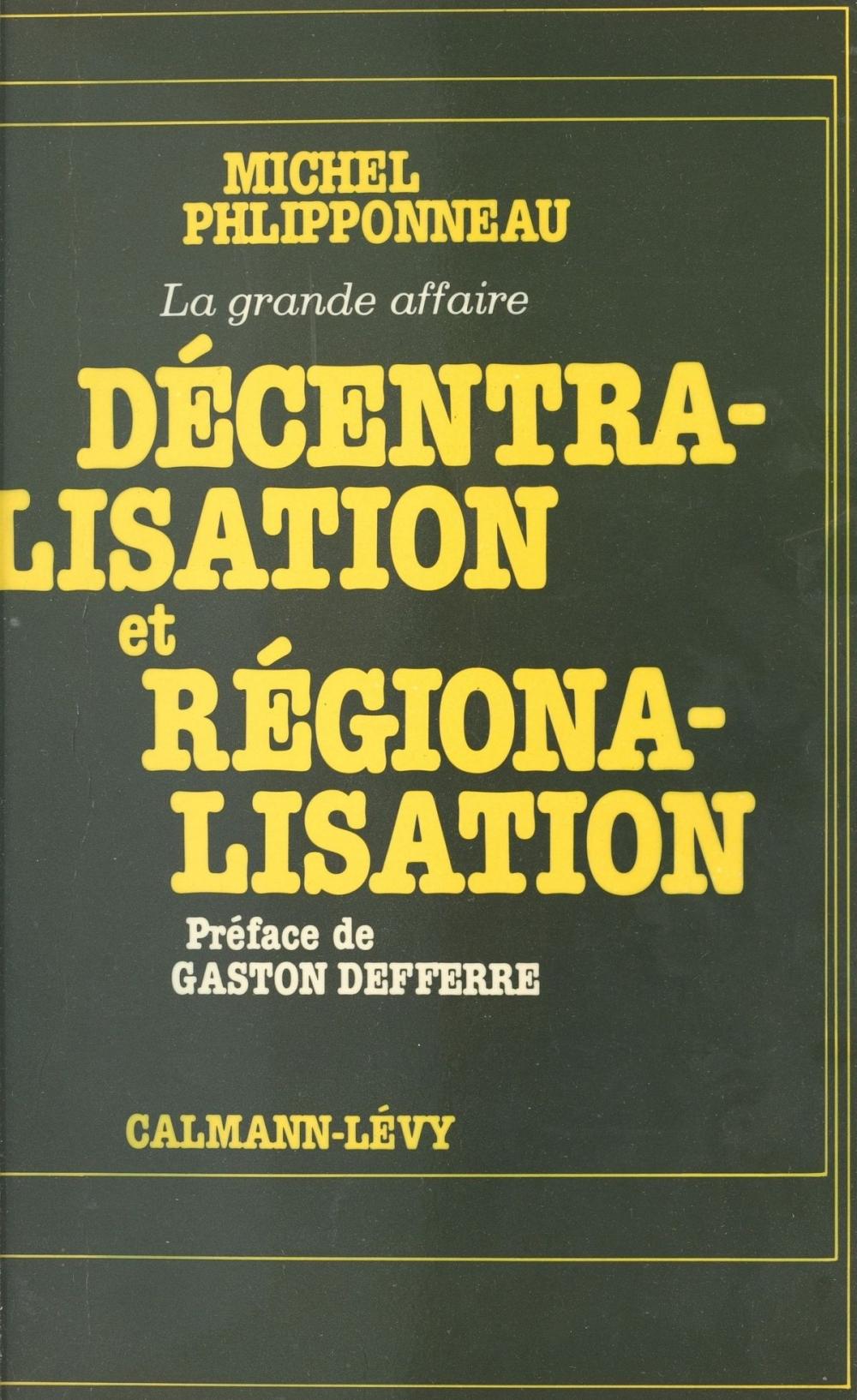 Big bigCover of Décentralisation et régionalisation : la grande affaire