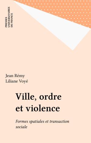 Cover of the book Ville, ordre et violence by Anne Montavont