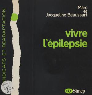 Cover of the book Vivre l'épilepsie by Jean Rousselot