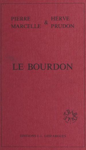 Cover of the book Le Bourdon by Mireille Cornud-Peyron, Gérard Dimier, Pascale Magni