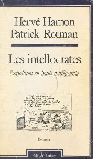 Book cover of Les Intellocrates : Expédition en haute intelligentsia